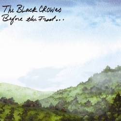 The Black Crowes : Before the Frost… Until the Freeze